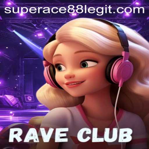 Discover the Electrifying World of RaveClub: Is SuperAce88 Legit?